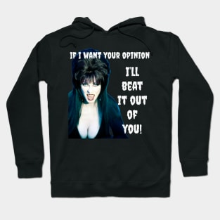 If I want your opinion Hoodie